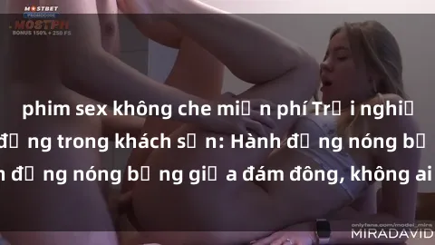 phim sex không che miễn phí Trải nghiệm sex sinh viên sôi động trong khách sạn: Hành động nóng bỏng giữa đám đông, không ai bị bỏ lỡ