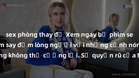 sex phòng thay đồ Xem ngay bộ phim sex milf hot nhất, làm say đắm lòng người với những cảnh nóng bỏng không thể cưỡng lại. Sự quyến rũ của MILF sẽ khiến bạn mãnh liệt!