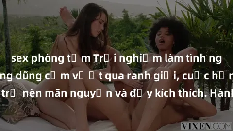 sex phòng tắm Trải nghiệm làm tình ngoài đường: Khi lòng dũng cảm vượt qua ranh giới, cuộc hẹn nơi công cộng trở nên mãn nguyện và đầy kích thích. Hành vi nguy hiểm, nhưng cũng tạo nên cảm giác mới mẻ