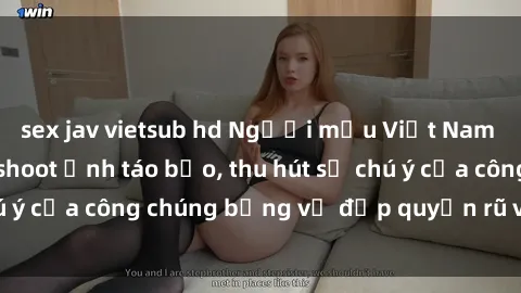 sex jav vietsub hd Người mẫu Việt Nam gây sốt với loạt shoot ảnh táo bạo, thu hút sự chú ý của công chúng bằng vẻ đẹp quyến rũ và gợi cảm.